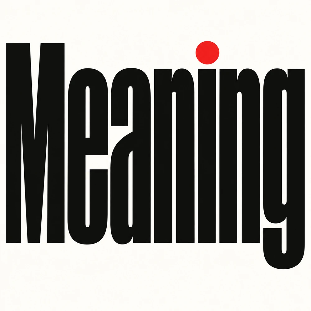 A black and white Swiss poster reading Meaning