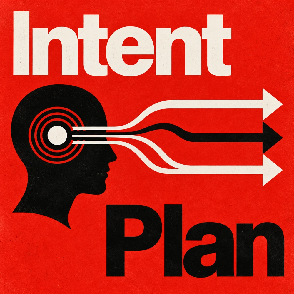A Swiss poster reading Intent and Plan, with intent fanning out into three routes